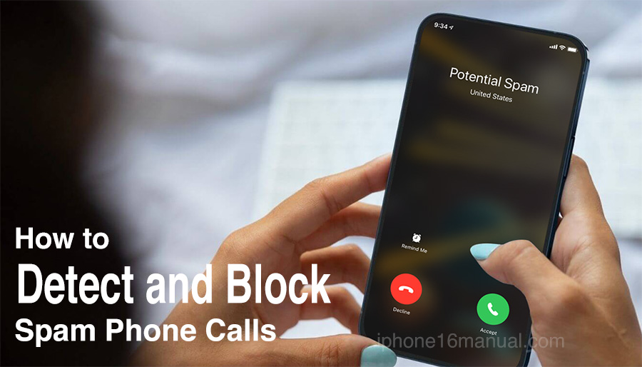 block spam phone calls on iphone 16